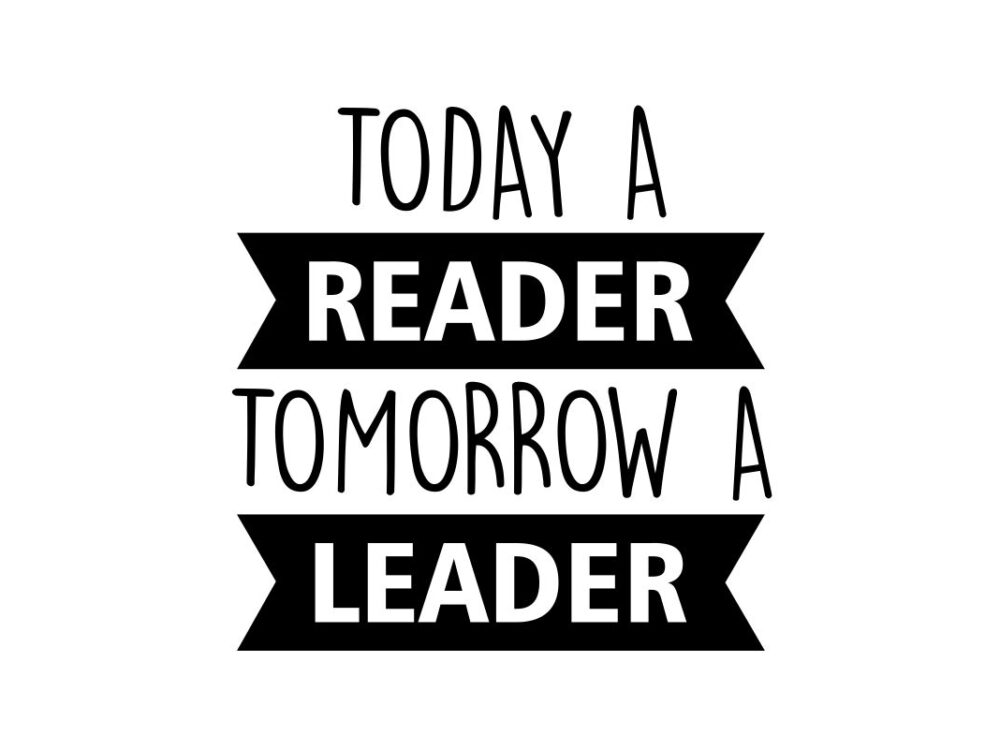 Today a Reader Tomorrow a Leader SVG Cut File