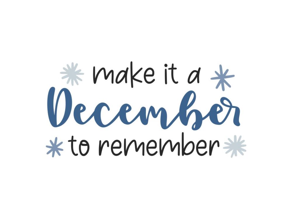 Make it a december to remember SVG Quotes Design