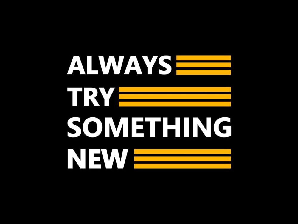 Always Try Something New Quote SVG Filea