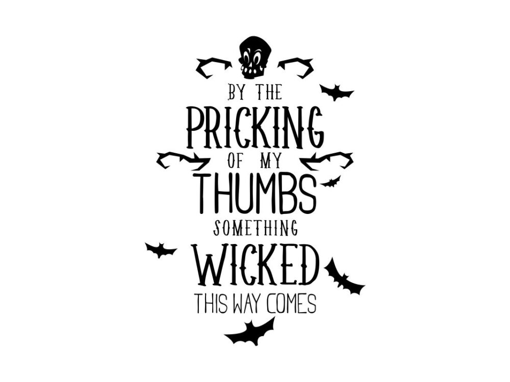 By The Pricking of My Thumbs SVG Cut File