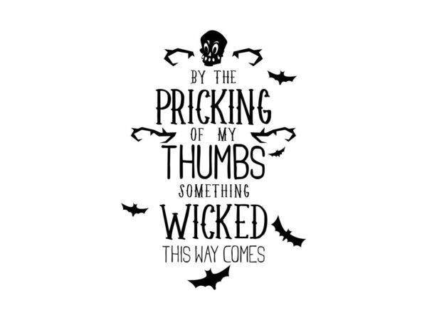 By The Pricking of My Thumbs SVG Cut File