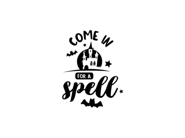 Come In For A Spell SVG Halloween File