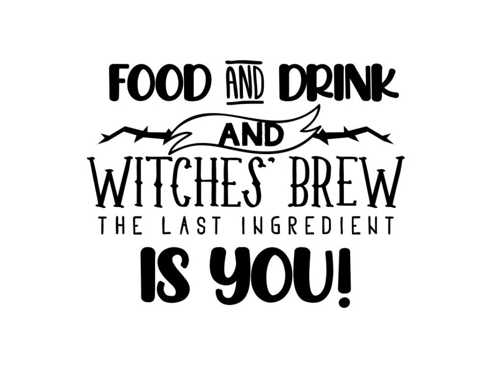 Food and Drink and Witches Brew SVG Cut File