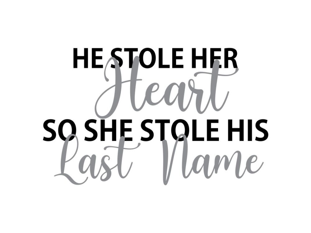 He Stole Her Heart Quote SVG File