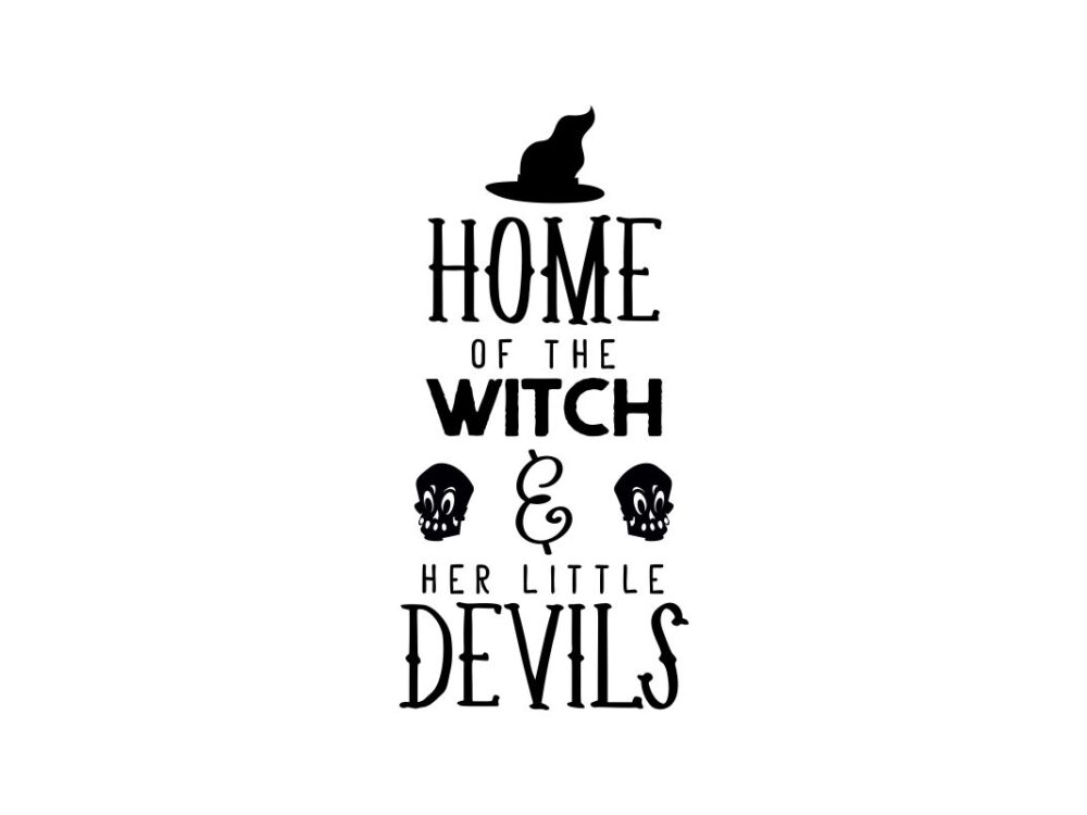 Home of Witch and Her Little Devills Quote SVG File