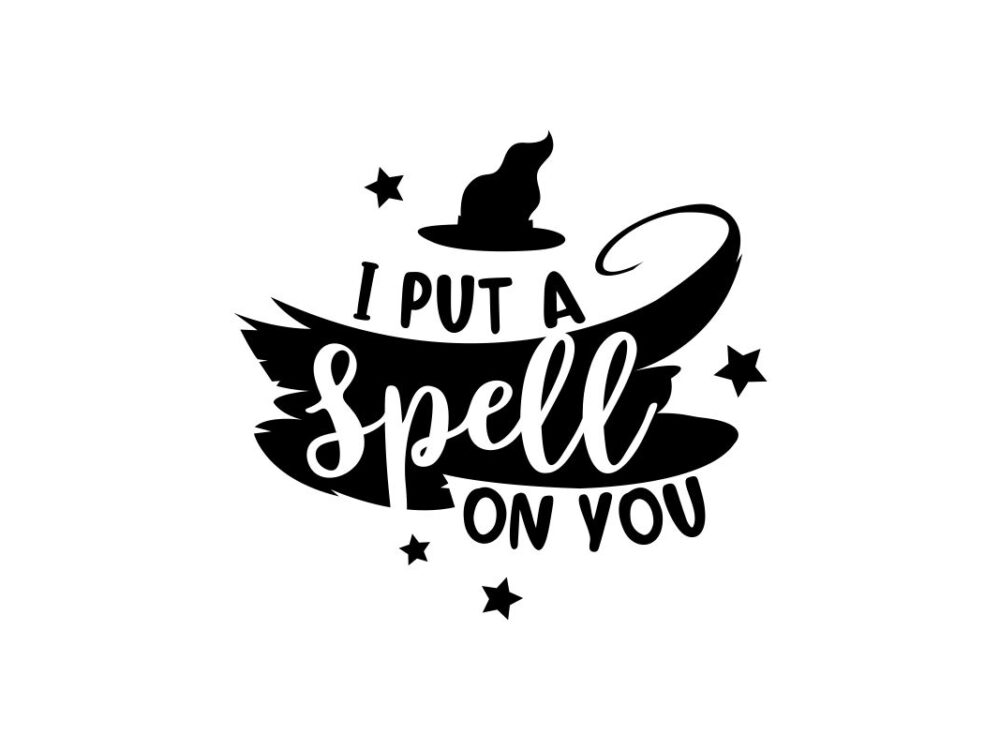 I Put A Spell On You SVG Cut File