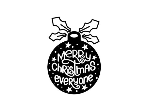 Merry Christmas Everyone SVG Quote File