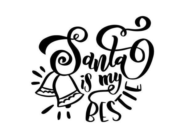 Santa Is My Bestie SVG Quote File