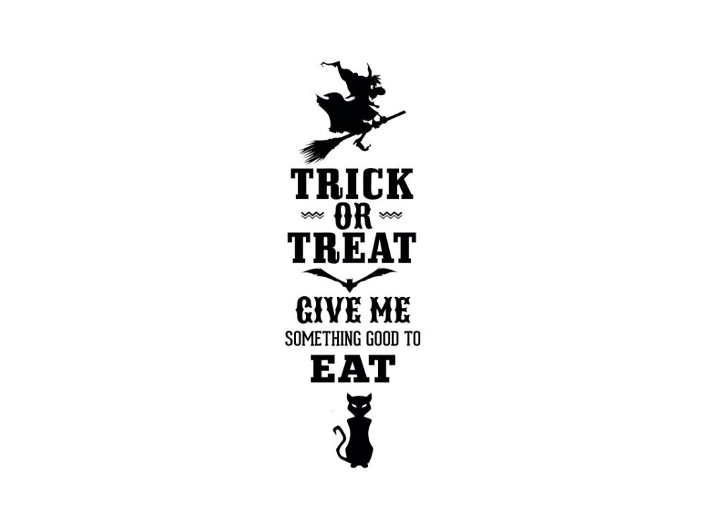 Trick or Treat Give Me Something Good To Eat | Quote SVG File