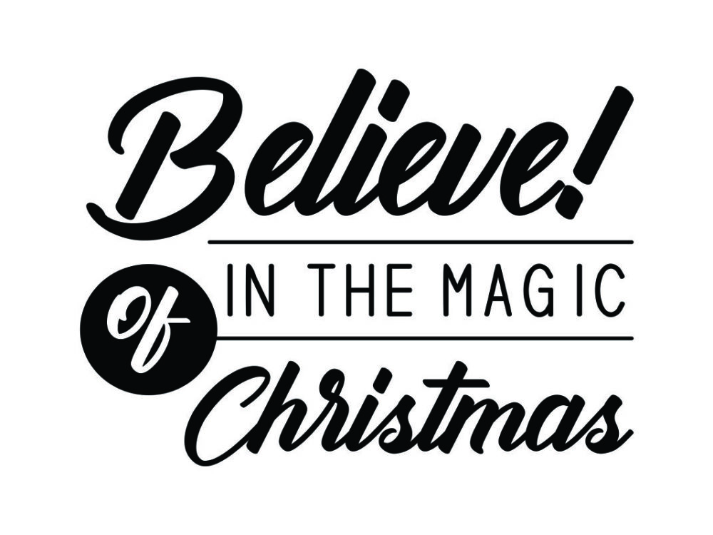 Believe in The Magic of Christmas SVG Quote File