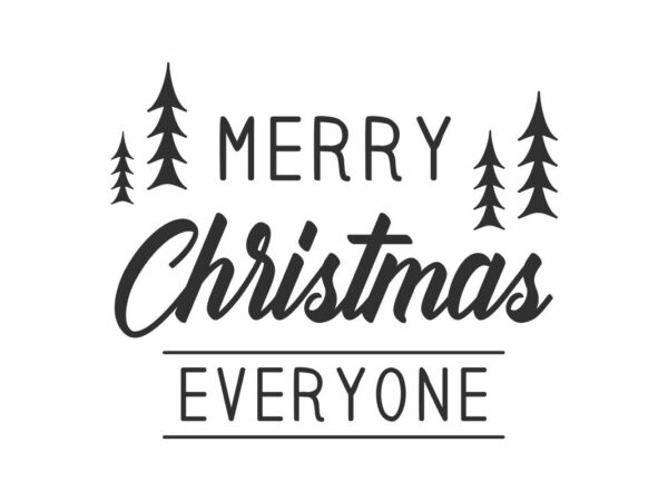 Merry Christmas Everyone SVG Quote File