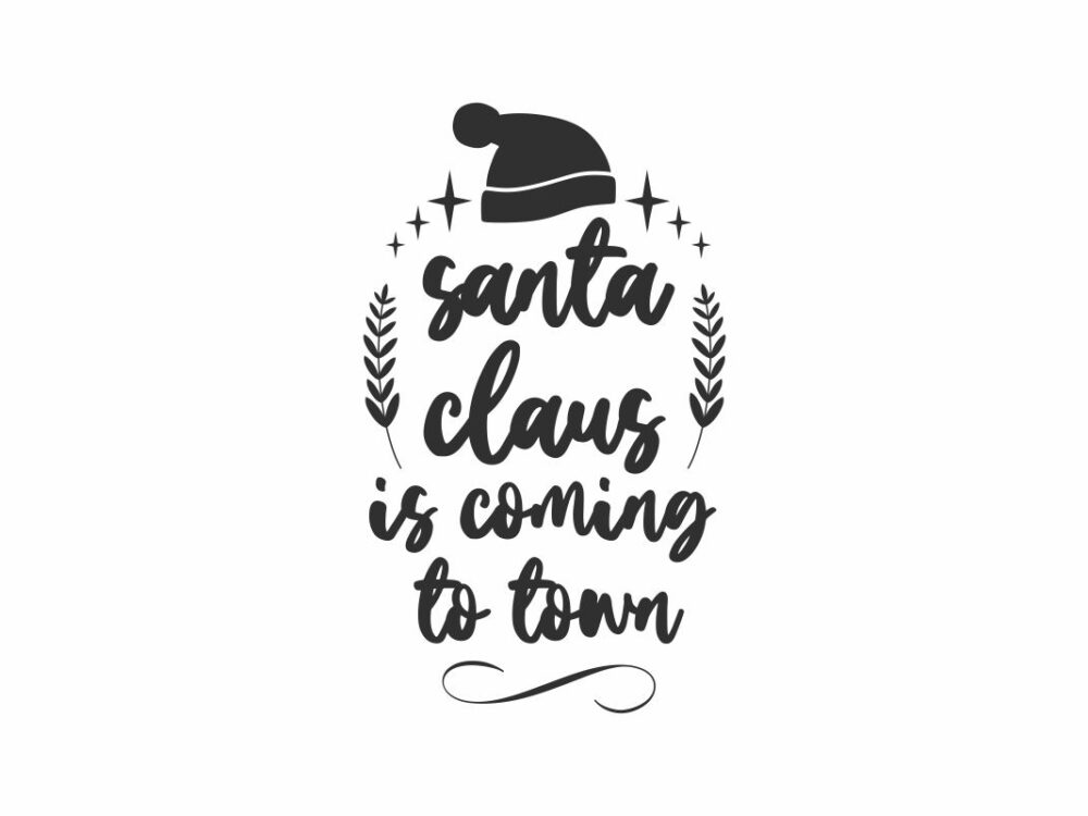 Santaclause Is Coming To Town SVG Quote File