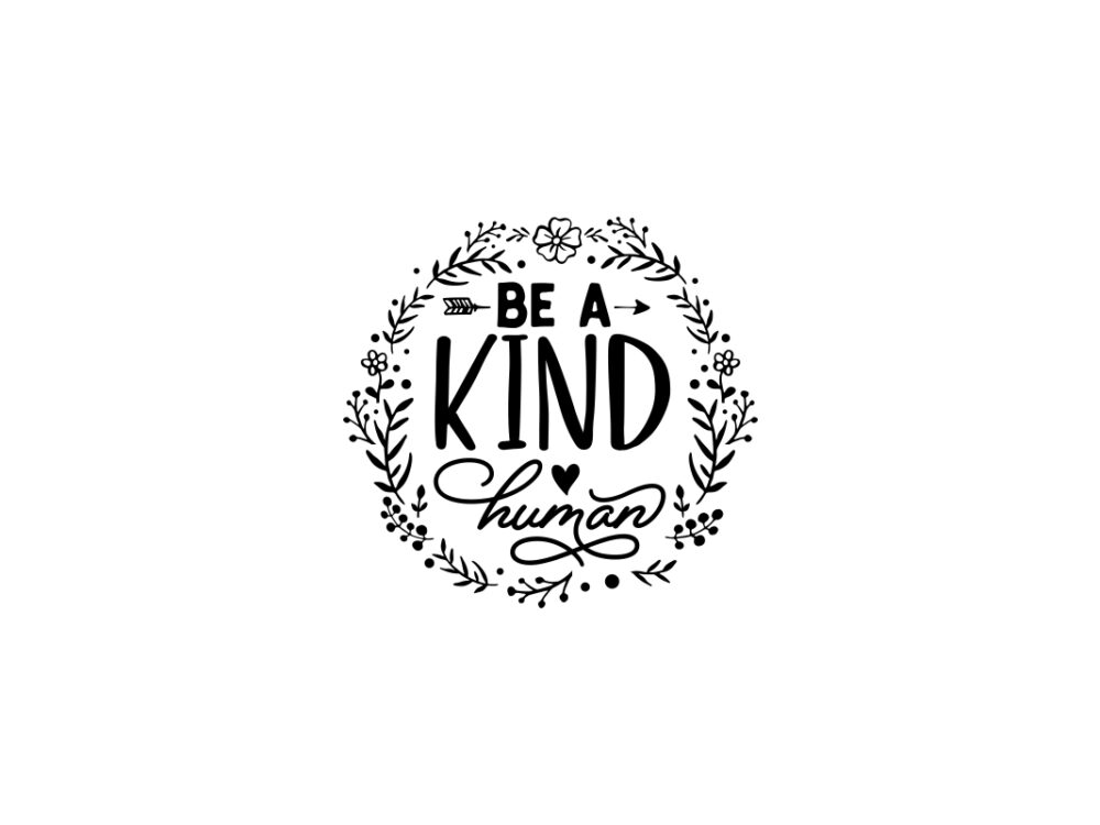 Be a Kind Human SVG Quote File