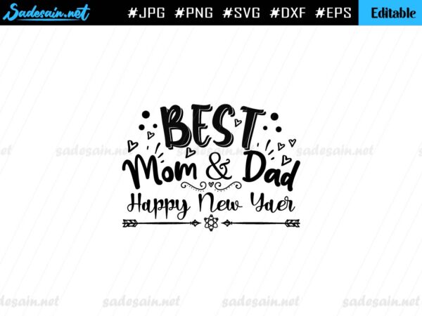 Best Mom & Dad Happy New Yaer SVG Quote File