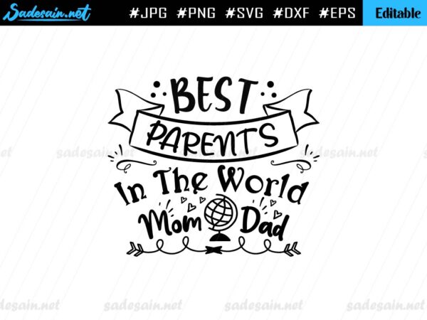 Best Parents in the world Mom & Dad SVG Cut File