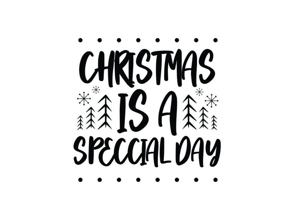 Christmas is A Special Day SVG Quote File