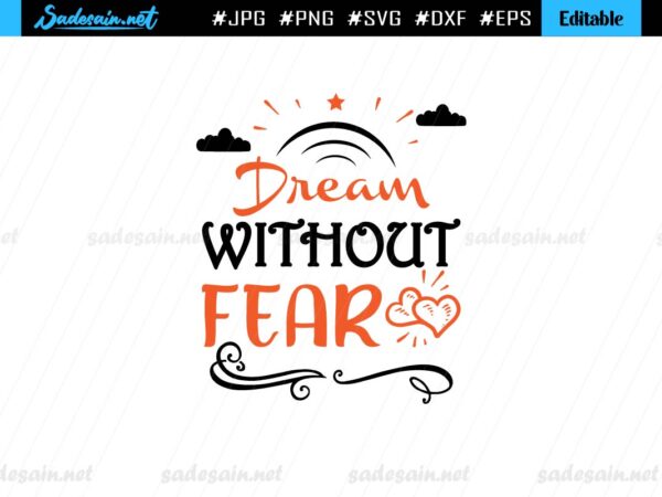 Dream Without Fear SVG Cut File