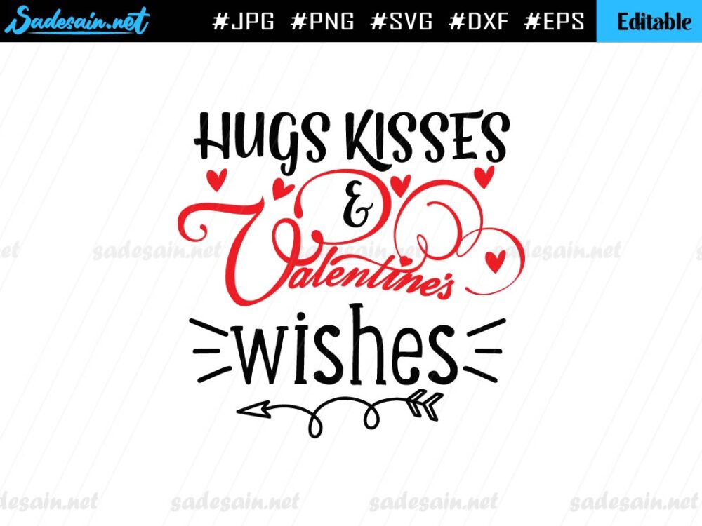 Hugs Kisses & Valentine Wishes SVG Cut File