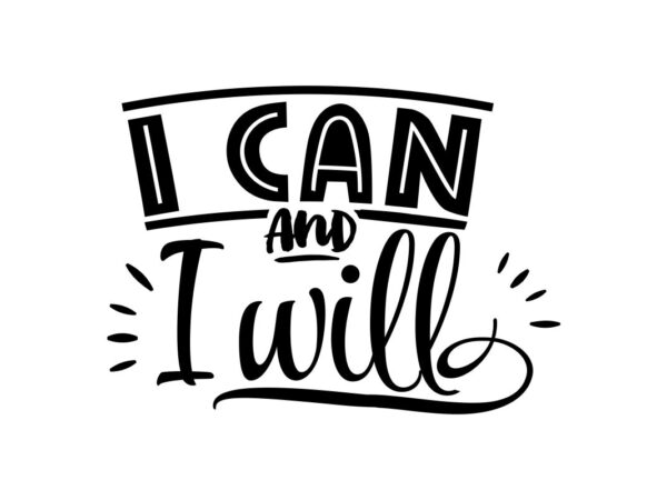 I Can and I Will SVG File