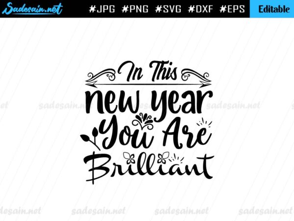 In This New Year You Are Brilliant Quote SVG File