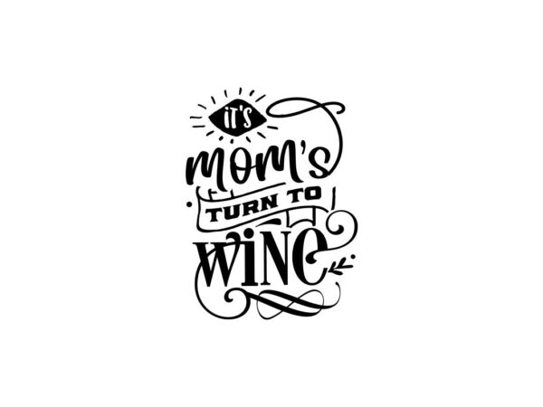 Its moms turn to wine SVG file