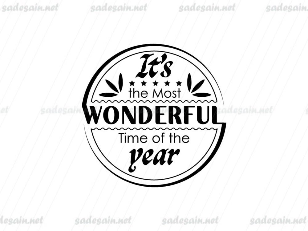 It's the Most Wonderful Time of The Year SVG Silhouette File