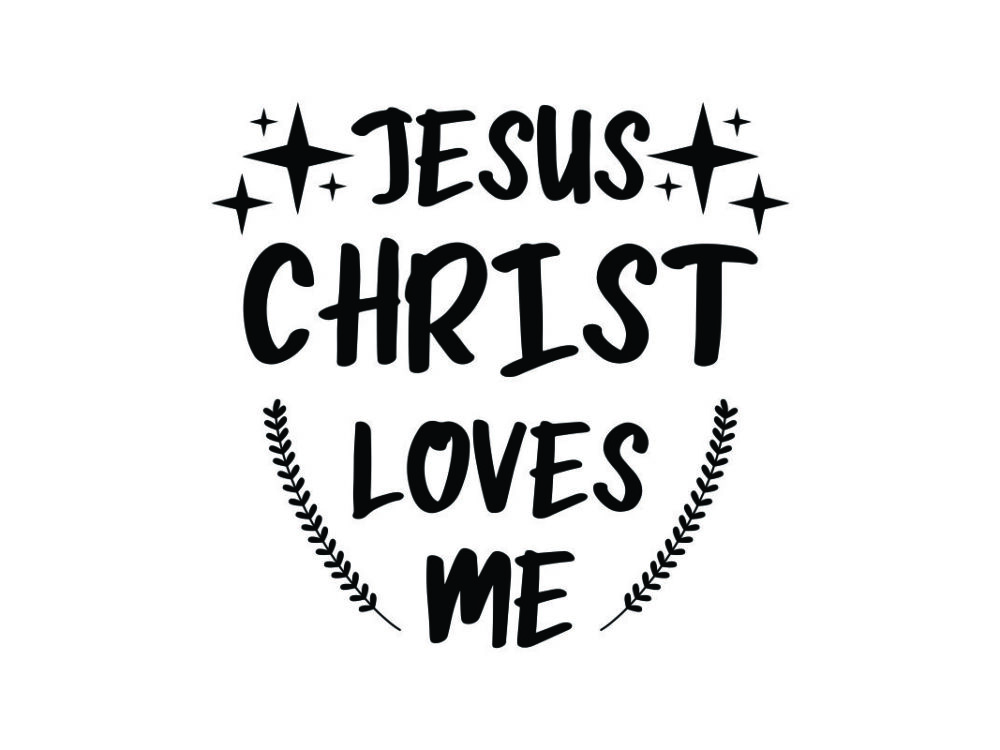 Jesus Christ Loves Me SVG File