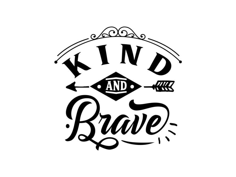 Kind and Brave SVG Cut File