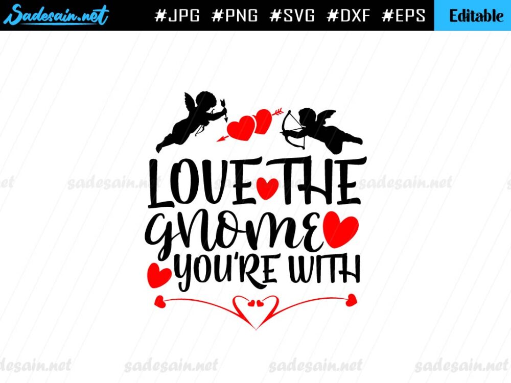 Love the gnome you are with I Quote SVG design