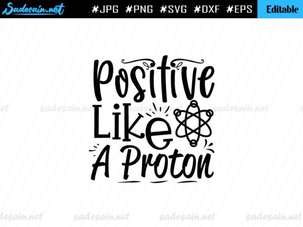 Positive Like a Proton SVG File