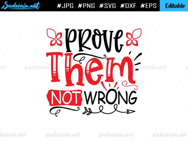 Prove Them Not Wrong SVG File