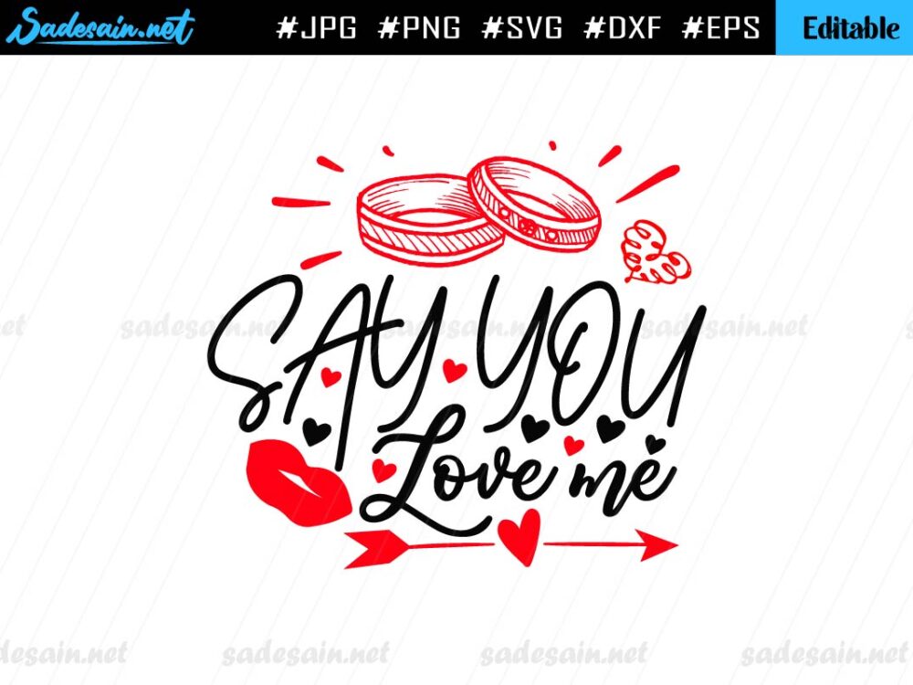 Say You Love Me SVG File