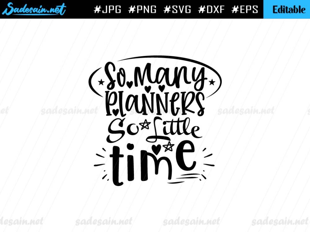 So Many Planers so Little Time Quote SVG File