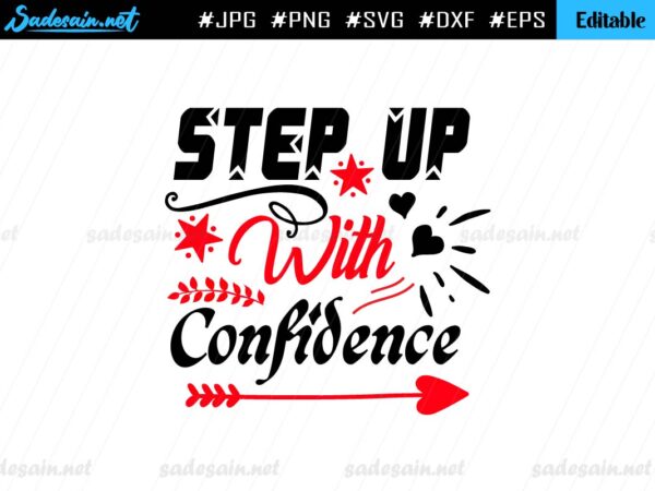 Step Up With Confidence SVG Design