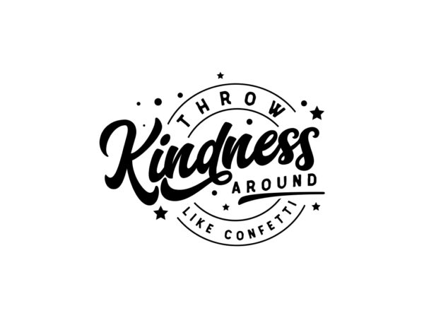 Throw Kindness Around SVG File