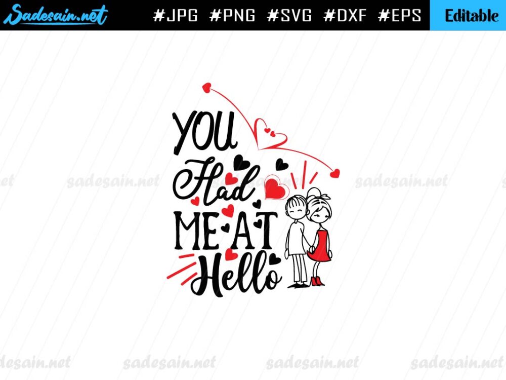 You Had Me At Hello SVG Cut File