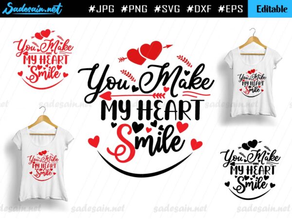 You Make My Heart Smile SVG Cut File