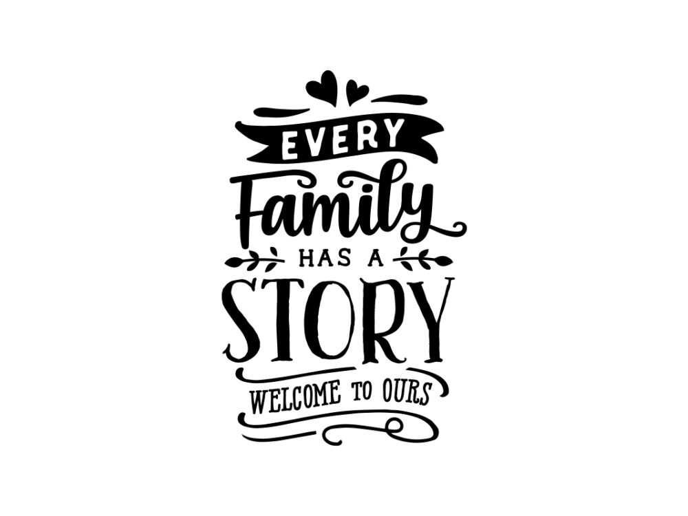 Every family has a story png SVG cut file