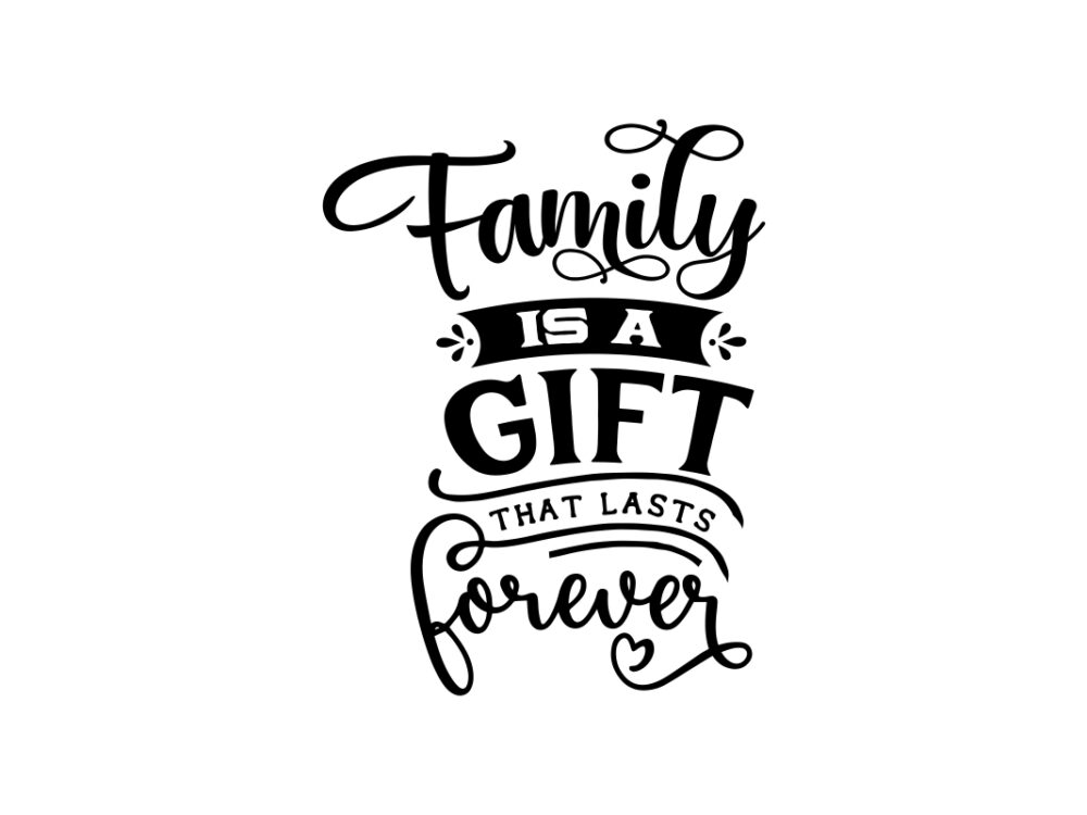 Family is a gift that lasts forever SVG cut file