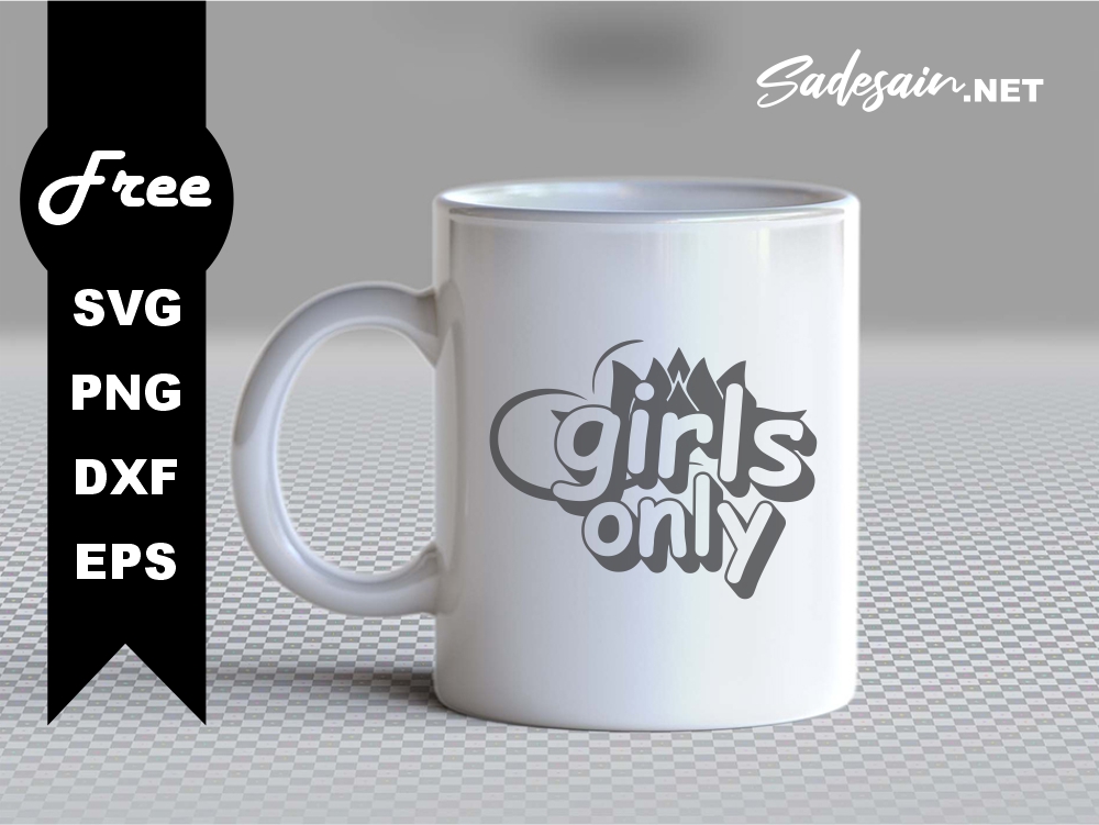 Girls Only SVG Files