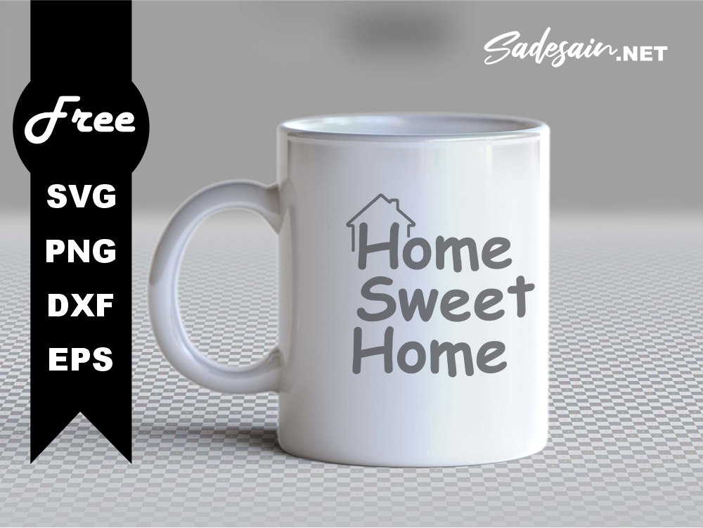 Home Sweet Home SVG Files