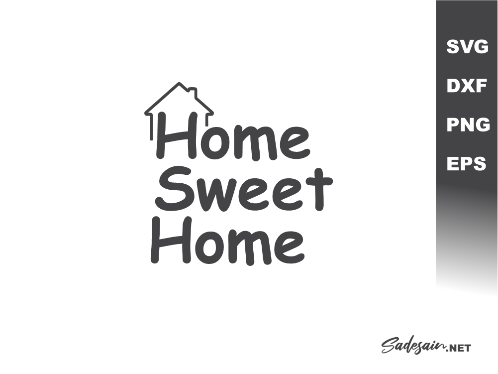 Home Sweet Home SVG Files