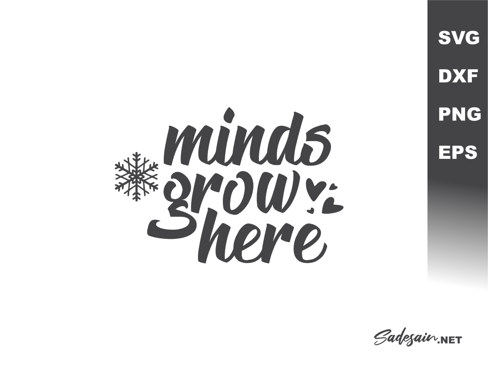 Minds Grow Here SVG Files