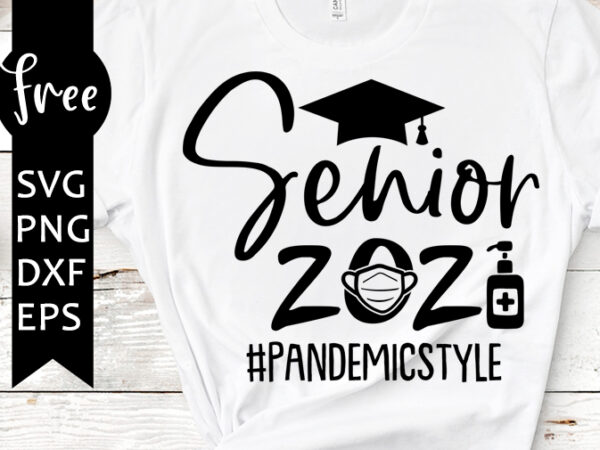 Senior 2021 Pandemic Style SVG PNG DXF EPS