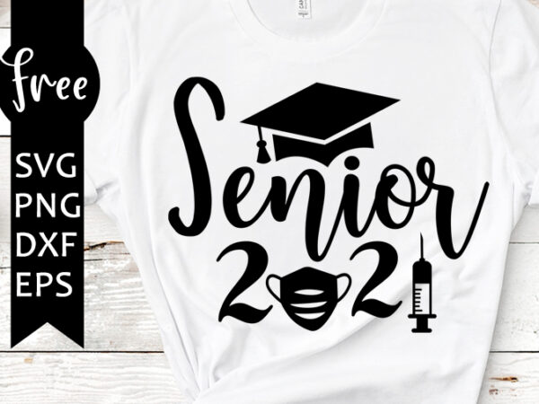 Senior 2021 SVG PNG DXF EPS