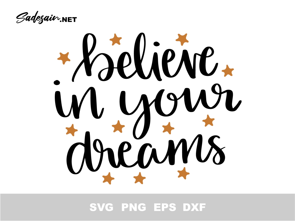 Believe_in_your_dreams SVG Cut File