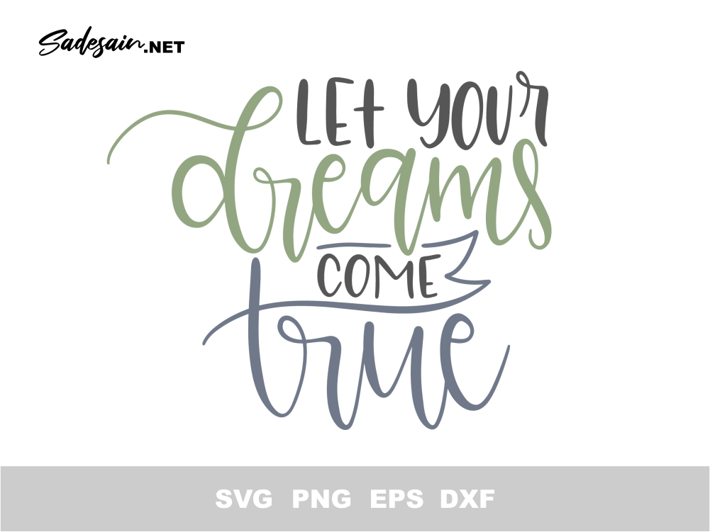 Let your dreams come true SVG Cut Files