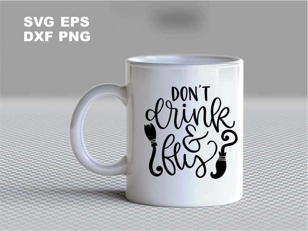 Don't Drink Fly SVG Cut File